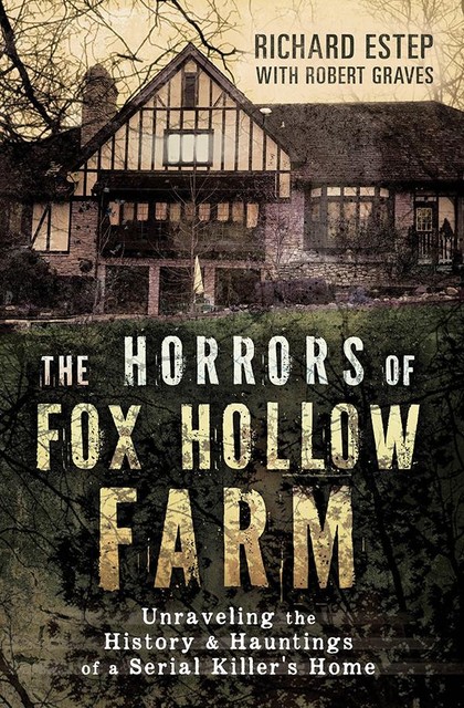 The Horrors of Fox Hollow Farm, Robert Graves, Richard Estep