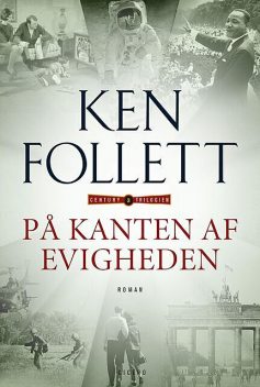På kanten af evigheden, Ken Follett