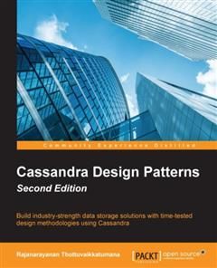 Cassandra Design Patterns – Second Edition, Rajanarayanan Thottuvaikkatumana