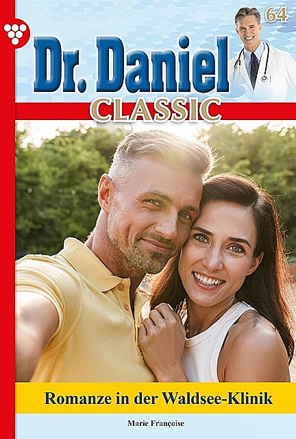 Dr. Daniel Classic 64 – Arztroman, Marie Françoise