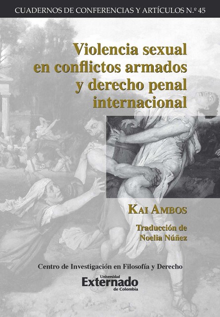 Violencia sexual en conflictos armados y derecho penal internacional, Kai Ambos