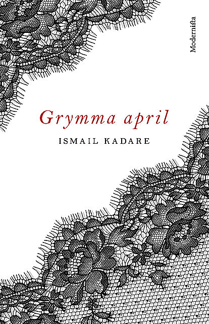 Grymma april, Ismail Kadare