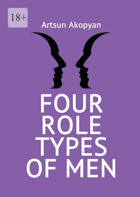 Your Man. 4 Personality Types, Artsun Akopyan
