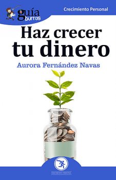 GuíaBurros Haz crecer tu dinero, Aurora Fernández Navas