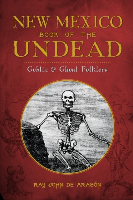 New Mexico Book of the Undead, Ray John de Aragon