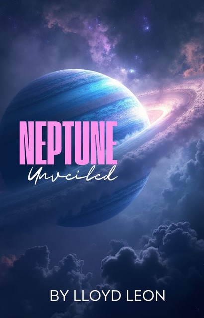 Neptune Unveiled, Ái, Lloyd Leon