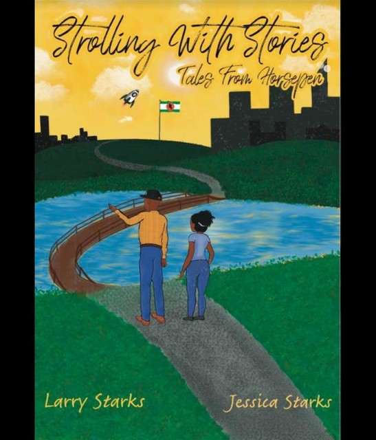 Strolling With Stories, Tales From Horsepen, Starks Jessica, Larry Starks