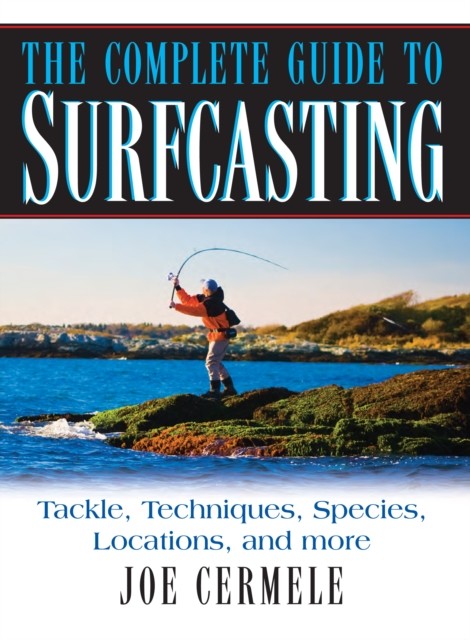 Complete Guide to Surfcasting, Joe Cermele