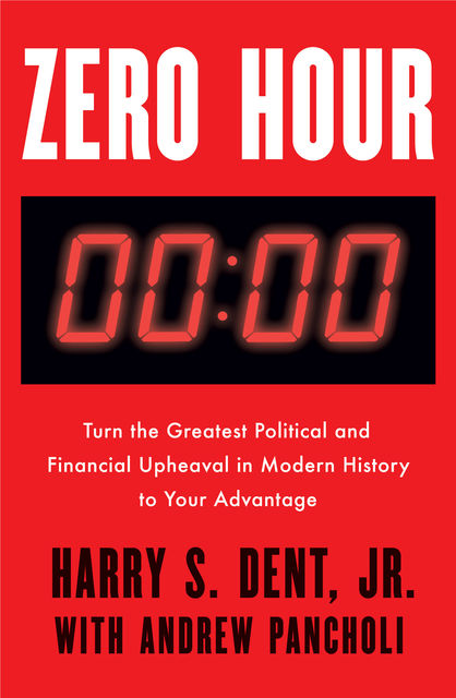 Zero Hour, Andrew Pancholi, Harry S. Dent, Jnr.