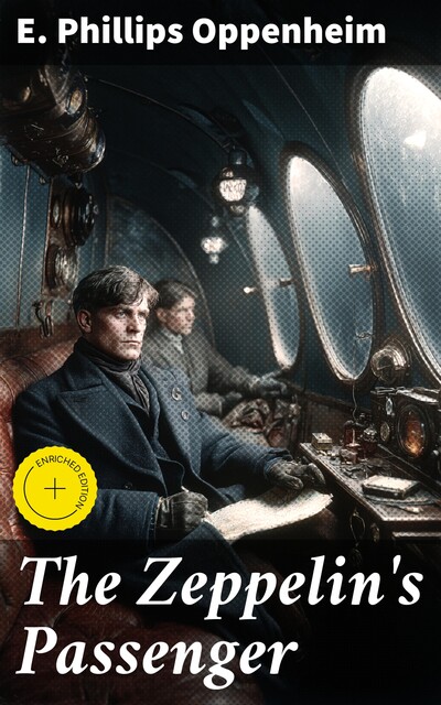 The Zeppelin's Passenger, E. Phillips Oppenheim