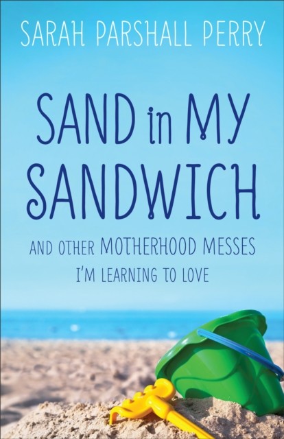 Sand in My Sandwich, Sarah Perry