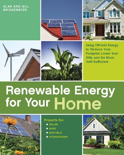 Renewable Energy for Your Home, Alan Bridgewater, Gill Bridgewater