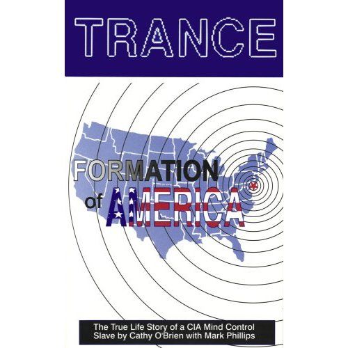 Trance Formation of America (w/o documents), Cathy O'Brien, Mark Phillips