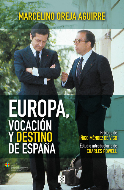 Europa, vocación y destino de España, Marcelino Oreja Aguirre