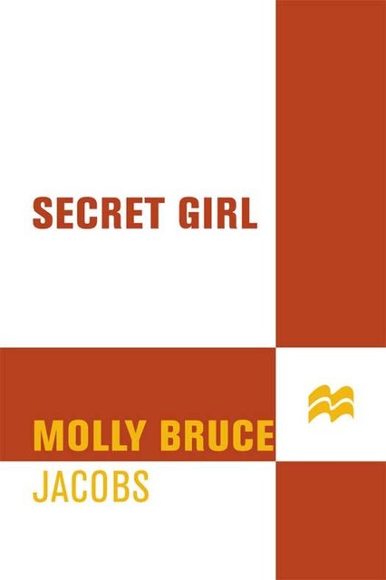 Secret Girl, Molly Bruce Jacobs