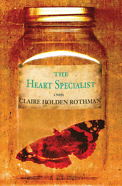 The Heart Specialist, Claire Holden Rothman