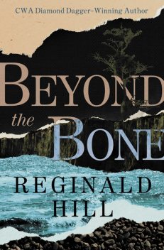 Beyond the Bone, Reginald Hill
