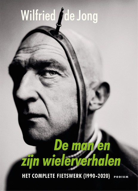 De man en zijn wielerverhalen, Wilfried de Jong