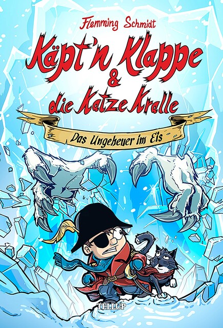 Käpt’n Klappe und die Katze Kralle #2: Das Ungeheuer im Eis, Flemming Schmidt