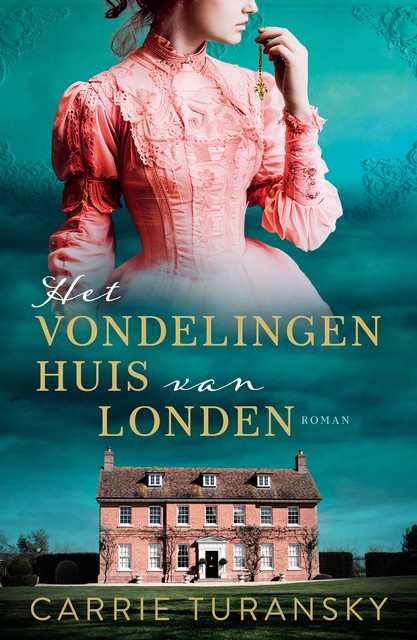 Het vondelingenhuis van Londen, Carrie Turansky