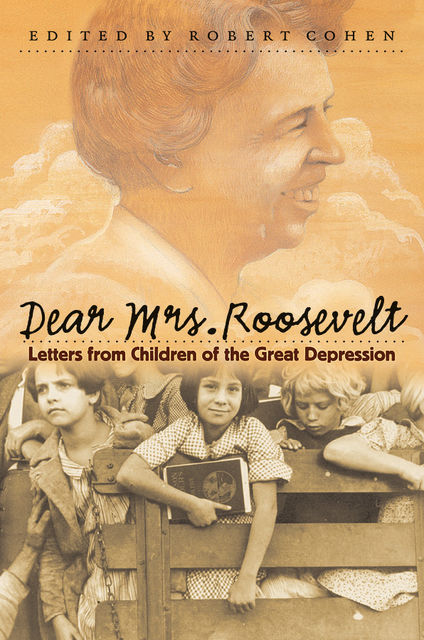 Dear Mrs. Roosevelt, Robert Cohen
