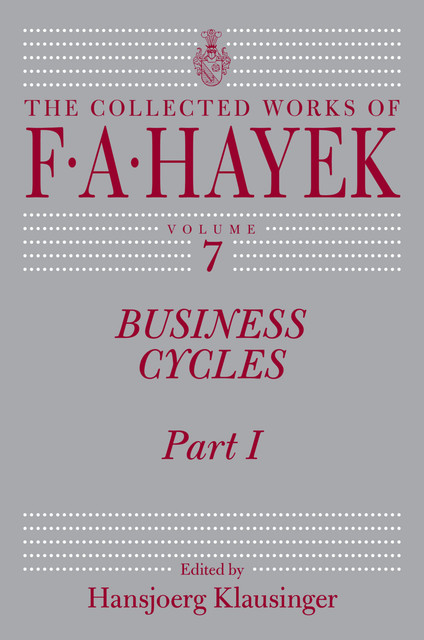 Business Cycles, Part I, F.A.Hayek