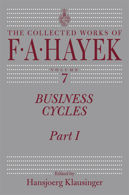 Business Cycles, Part I, F.A.Hayek