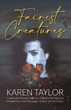 Fairest Creatures, Karen Taylor