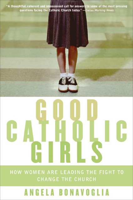 Good Catholic Girls, Angela Bonavoglia