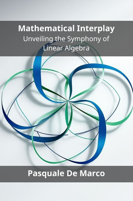 Mathematical Interplay, Pasquale De Marco