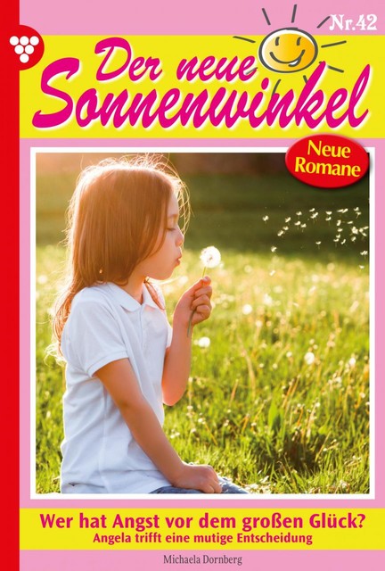 Der neue Sonnenwinkel 42 – Familienroman, Michaela Dornberg