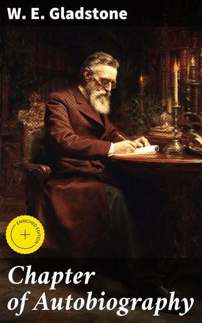 Chapter of Autobiography, W.E.Gladstone