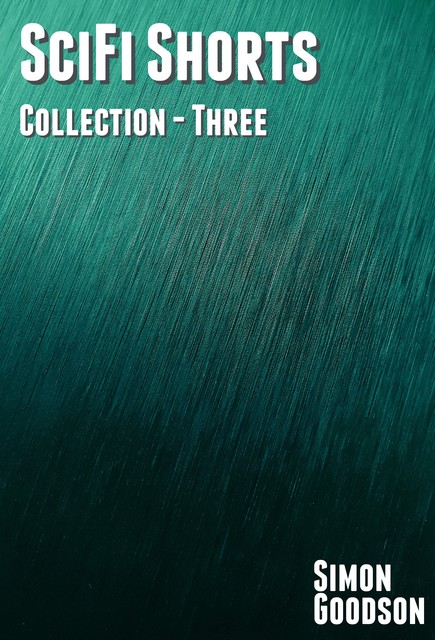 SciFi Shorts – Collection Three, Simon Goodson