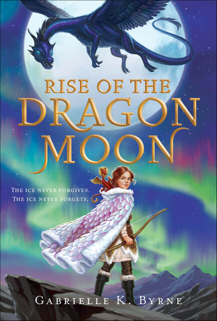 Rise of the Dragon Moon, Gabrielle K. Byrne