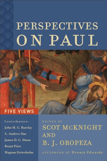 Perspectives on Paul, Scot McKnight, eds., B.J. Oropeza