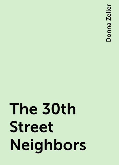 The 30th Street Neighbors, Donna Zeller