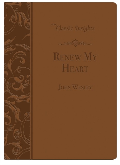 Renew My Heart, John Wesley