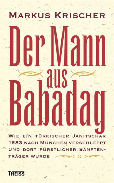 Der Mann aus Babadag, Markus Krischer