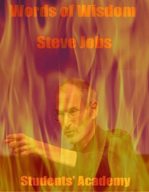 Words of Wisdom: Steve Jobs, Students' Academy