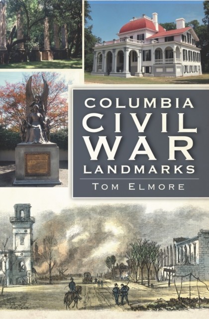 Columbia Civil War Landmarks, Tom Elmore