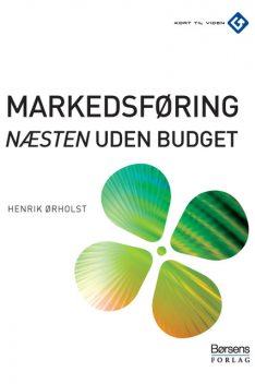 Markedsføring (næsten) uden budget, Henrik Ørholst