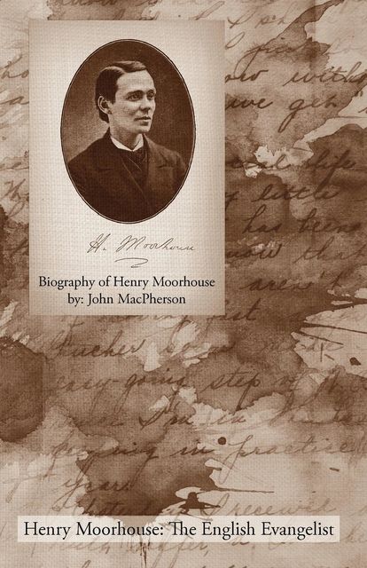 Biography of Henry Moorhouse, John MacPherson