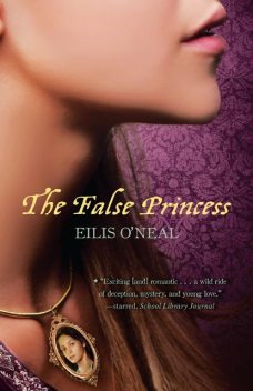 The False Princess, Eilis O'Neal