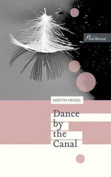 Dance by the Canal, Kerstin Hensel