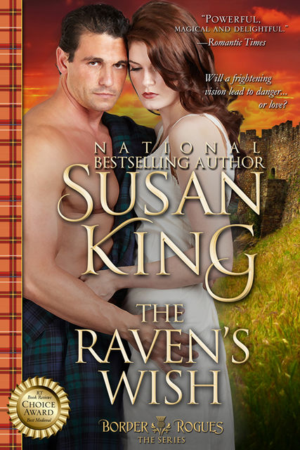 The Raven's Wish (The Border Rogues Series, Book 1), Susan King