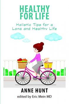 Healthy for Life, Anne Hunt