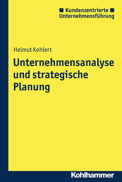Unternehmensanalyse und strategische Planung, Helmut Kohlert