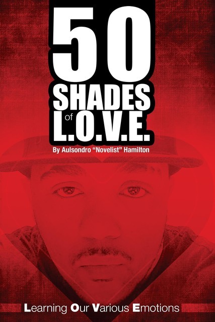 50 Shades of L.O.V.E, Aulsondro Novelist Hamilton