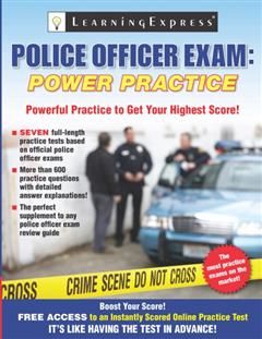 Police Officer Exam: Power Practice, LearningExpress