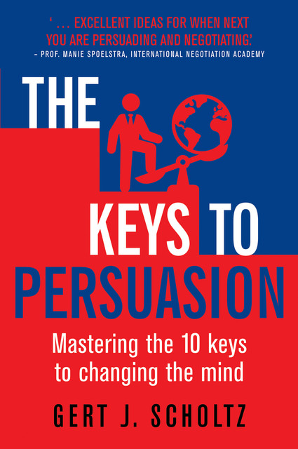 The Keys to Persuasion, Gert Scholtz